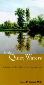 Beside Quiet Waters: Reflections on the Psalms in Our Everyday Lives