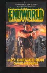 Chicago Run (Endworld, No 27)