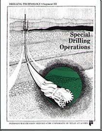 Special Drilling Operations, Segment III (Drilling Technology)