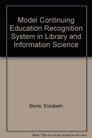 Model Continuing Education Recognition System in Library and Information Science