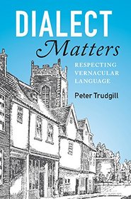 Dialect Matters: Respecting Vernacular Language