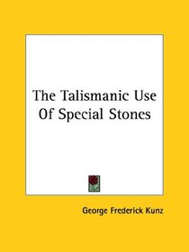 The Talismanic Use Of Special Stones