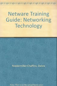 Netware Training Guide: Networking Technology (Netware Training Guide)