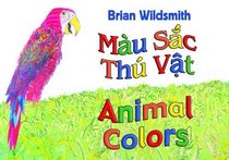Animal Colors (Vietnamese/English) (Vietnamese Edition)
