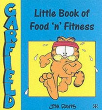 Little Book of Food and Fitness (Garfield Little Books)