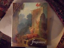 Fragonard: Galeries nationales du Grand Palais, Paris, 24 septembre 1987-4 janvier 1988, the Metropolitan Museum of Art, New York, 2 fevrier-8 mai 1988 (French Edition)