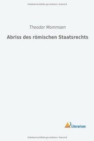 Abriss des rmischen Staatsrechts (German Edition)