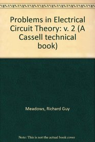 Problems in Electrical Circuit Theory: v. 2