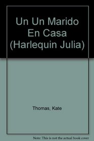 Un Un Marido En Casa (Harlequin Julia (Spanish))
