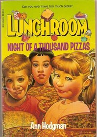 Night of a Thousand Pizzas (Lunchroom, 1)