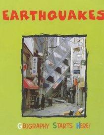 Earthquakes (Geography Starts Here!)