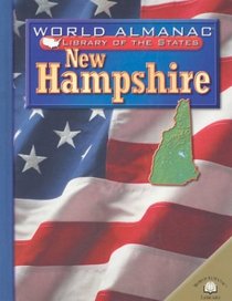 New Hampshire: The Granite State (World Almanac Library of the States)