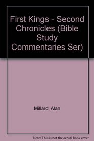 First Kings - Second Chronicles (Bible Study Commentaries Ser)