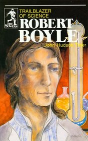 Robert Boyle: Trailblazer of Science (Sowers)