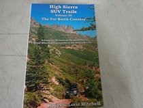 High Sierra SUV Trails Volume III: The Far North Country