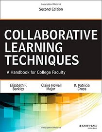 Collaborative Learning Techniques: A Handbook for College Faculty