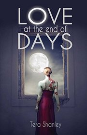 Love at the End of Days (Dead Rapture, Bk 2)