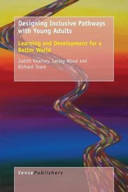 Designing Inclusive Pathways with Young Adults: Learning and Development for a Better World