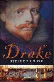 Drake: The Life and Legend of an Elizabethan Hero