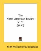 The North American Review V151 (1890)