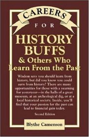 Careers for History Buffs  Others Who Learn from the Past, Second Edition