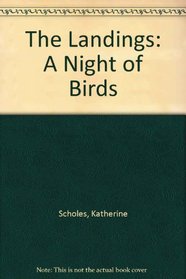 The Landing: A Night of Birds