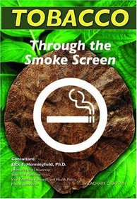 Tobacco: Through the Smokescreen (Illicit Drugs and Misused Drugs)
