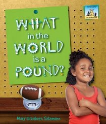 What in the World is a Pound? (Let's Measure)