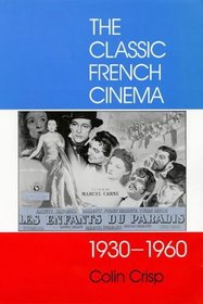 The Classic French Cinema, 1930-60