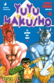 Yuyu Hakusho : Le Gardien des mes, tome 8