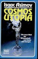 Cosmos Utopia - Die neue Welt der Wissenschaft von heute und morgen