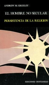 El Hombre No Secular (Spanish Edition)