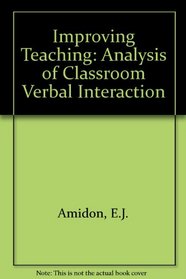 Improving Teaching: Analysis of Classroom Verbal Interaction