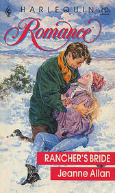 Rancher's Bride (Harlequin Romance, No 3175)