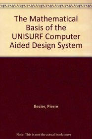 The Mathematical Basis of the Unisurf CAD System