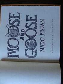 Moose and goose (A Unicorn book)