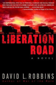 Liberation Road : A Novel of World War II and the Red Ball Express
