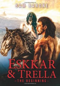 Eskkar & Trella - The Beginning