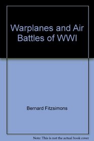 Warplanes and Air Battles of WWI