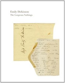 The Gorgeous Nothings: Emily Dickinson's Envelope Poems