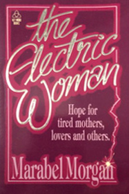 The Electric Woman: Hope for Tired Mothers and Others