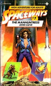 The Manhuntress (Spaceways Series, No. 7)