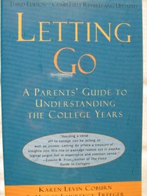 Letting Go: A Parent's Guide to Today's College Experience