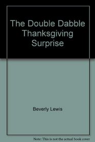 The Double Dabble Thanksgiving Surprise