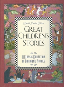 Great Children's Stories (A Classic Collection of Children's Stories, Special Limited Edition)