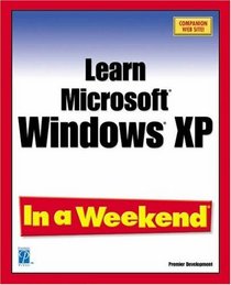 Learn Windows XP In a Weekend