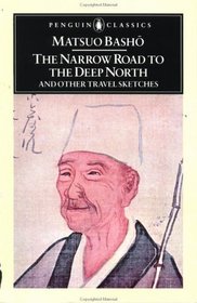 The Narrow Road to the Deep North: And Other Travel Sketches