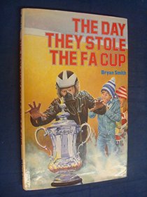 Day They Stole the FA Cup