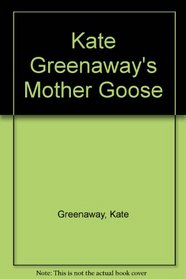 Kate Greenaway's Mother Goose