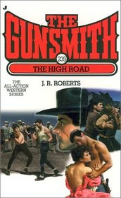 The High Road (Gunsmith, Bk 239)